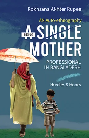 Being A Single Mother Professional In Bangladesh