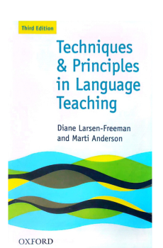 Techniques And Principles in Language Teaching Techniques And Principles in Language Teaching